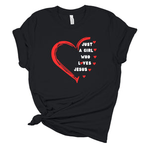 "Just A Girl Who Loves Jesus" Tee